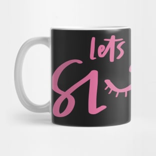 Let’s Just Sleep Girly Pink Eyelashes Mug